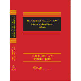 Securities Regulation- Primary Market Offerings in India, 1e Securities Regulation- Primary Market Offerings in India, 1e