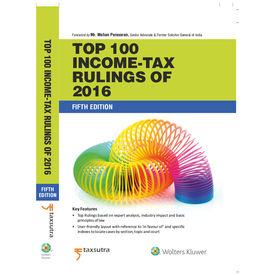 Top 100 Income- Tax Rulings of 2016, 5E Top 100 Income- Tax Rulings of 2016, 5E
